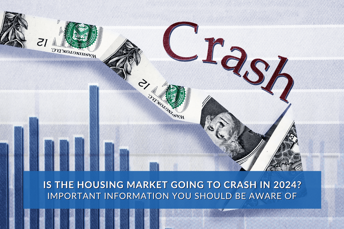 Is the Housing Market Going to Crash in 2024? Important Information You Should Be Aware Of